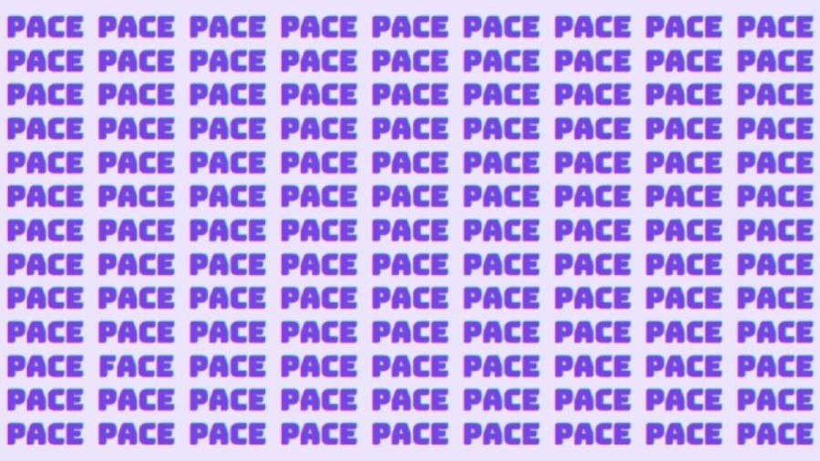 Optical Illusion: If you have Eagle Eyes find the Word Face among Pace in 15 Secs
