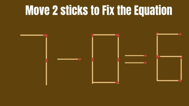 Matchstick Puzzle For Clever Minds: If you have High IQ you can Solve this Brain Teaser in 25 Secs
