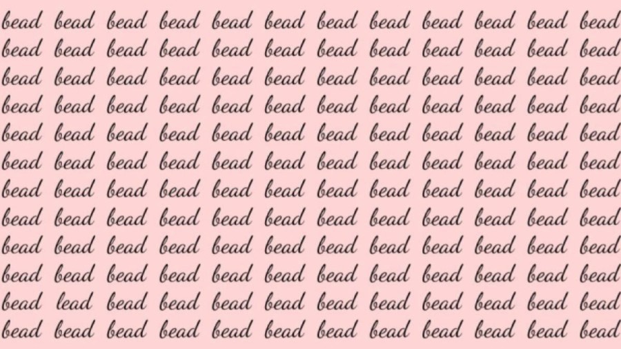 Optical Illusion Brain Test: If you have Eagle Eyes find the Word Lead among Bead in 15 Secs