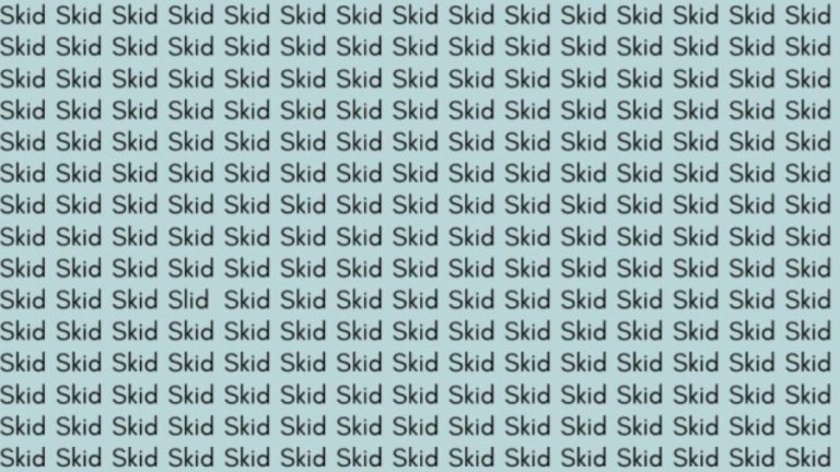 Observation Skill Test: If you have Hawk Eyes find the Word Slid among Skid in 20 Secs