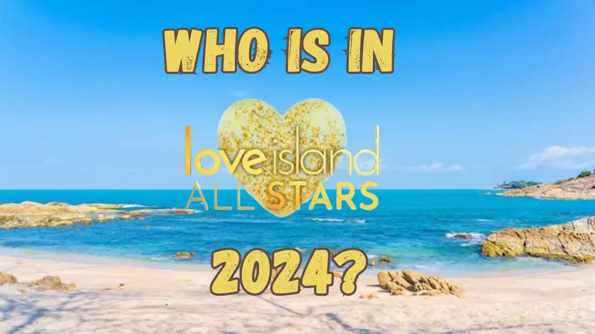 Who is in Love Island All Stars 2024? What is Love Island All?